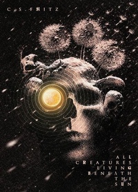 Enlarge image Cover: All Creatures Living Beneath the Sun - Albatross Book Co.