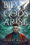 Cover: Bid the Gods Arise - Final Thorn Publishing