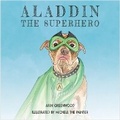 Cover: Aladdin the Superhero - Archimedes' Printing Shoppe & Sundry Goodes