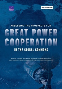 Enlarge image Cover: Assessing the Prospects for Great Power Cooperation in the Global Commons - RAND Corporation