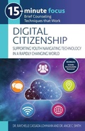 Cover: 15-Minute Focus: Digital Citizenship: Supporting Youth Navigating Technology in a Rapidly Changing World - National Center for Youth Issues