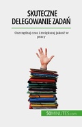 Cover: Skuteczne delegowanie zadan - 50Minutes.com (PL)