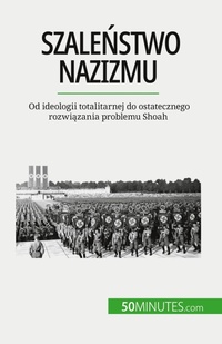 Abbildung von: Szalenstwo nazizmu - 50Minutes.com (PL)
