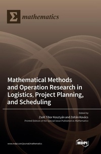 Enlarge image Cover: Mathematical Methods and Operation Research in Logistics, Project Planning, and Scheduling - MDPI AG