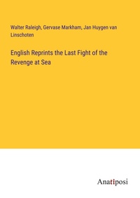 Enlarge image Cover: English Reprints the Last Fight of the Revenge at Sea - Anatiposi Verlag