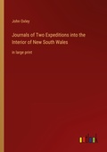 Cover: Journals of Two Expeditions into the Interior of New South Wales - Outlook Verlag