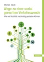 Cover: Wege zu einer sozial gerechten Verkehrswende - Hanser