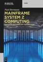 Cover: Mainframe System z Computing - De Gruyter Oldenbourg