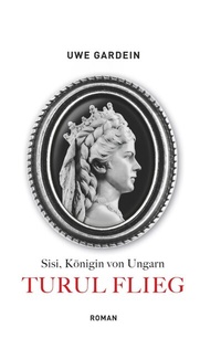 Abbildung von: Turul flieg - BoD - Books on Demand