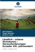 Cover: Laendlich - urbane Dichotomie / Herausforderungen Ecuador XXI. Jahrhundert - International Book Market Service Ltd