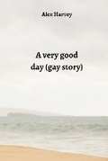 Cover: A very good day (gay story) - Alex Harvey