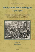 Cover: Slavery in the Black Sea Region, c.900-1900 - Brill