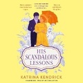 Cover: His Scandalous Lessons - Blackstone Publishing