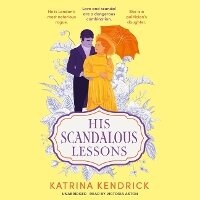 Enlarge image Cover: His Scandalous Lessons - Blackstone Publishing