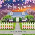 Cover: Good to Be Home - Blackstone Publishing