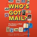 Cover: Who's Got Mail? - Blackstone Publishing