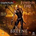 Cover: Fused in Fire [Dramatized Adaptation] - Graphic Audio