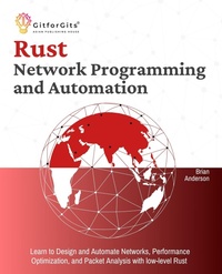 Enlarge image Cover: Rust for Network Programming and Automation - GitforGits