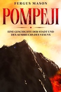 Cover: Pompeji: Eine Geschichte der Stadt und des Ausbruchs des Vesuvs - Golgotha Press, Inc