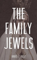 Cover: The Family Jewels - Bruce F Katz, Author
