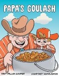 Cover: Papa's Goulash - Troy Dillon Cooper
