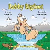 Enlarge image Cover: Bobby Bigfoot - Brain 2 Book Press LLC