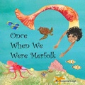 Cover: Once When We Were Mervolk - Dragonrider Press