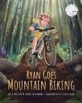 Cover: Ryan Goes Mountain Biking - Whole Kid Books