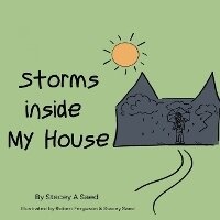 Abbildung von: Storms Inside My House - Stacey A. Saed