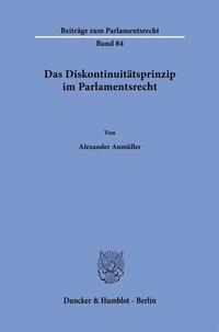 Abbildung von: Das Diskontinuitätsprinzip im Parlamentsrecht. - Duncker & Humblot