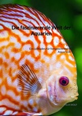 Cover: Die faszinierende Welt der Aquarien - Jaltas Books