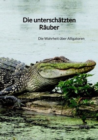 Abbildung von: Die unterschätzten Räuber - Jaltas Books