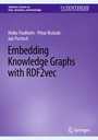 Cover: Embedding Knowledge Graphs with RDF2vec - Springer