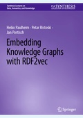 Cover: Embedding Knowledge Graphs with RDF2vec - Springer