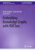 Cover: Embedding Knowledge Graphs with RDF2vec - Springer