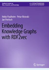 Enlarge image Cover: Embedding Knowledge Graphs with RDF2vec - Springer