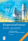 Cover: K&ouml;rperschaftsteuer - leicht gemacht. - Ewald von Kleist Verlag