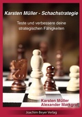 Cover: Karsten M&uuml;ller - Schachstrategie - Beyer, Joachim, Verlag