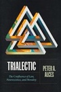 Cover: Trialectic - University of Chicago Press