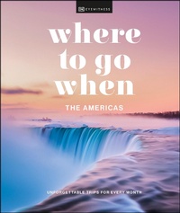 Abbildung von: Where to Go When The Americas - DK Eyewitness Travel