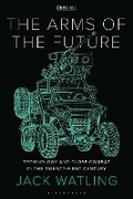 Cover: The Arms of the Future - Bloomsbury Academic