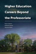 Cover: Higher Education Careers Beyond the Professoriate - Purdue University Press
