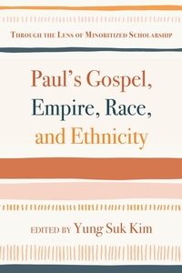 Cover of  Paul's Gospel, Empire, Race, and Ethnicity - Wipf and Stock Publishers
