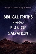 Cover: Biblical Truths and the Plan of Salvation - Wipf and Stock Publishers