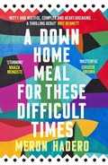 Cover: A Down Home Meal for These Difficult Times - Canongate Books