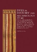 Cover: Dyes in History and Archaeology 37/40 - Archetype Publications Ltd