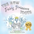 Cover: The New Fairy Princess Tooth - Waxeye Books Publishing