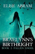 Cover: Braelynn's Birthright--Book 2: Fallen Angel - Elise Abram