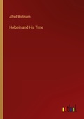 Cover: Holbein and His Time - Outlook Verlag