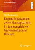 Cover: Kooperationspraktiken zweier Ganztagsschulen im Spannungsfeld von Gemeinsamkeit und Differenz - Springer VS